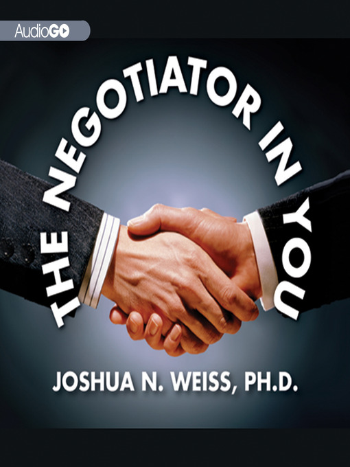 Title details for The Negotiator in You by Joshua N. Weiss - Wait list